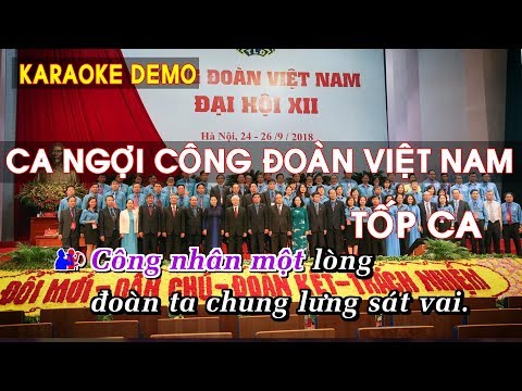 Karaoke Ca Ngợi Công Đoàn Việt Nam - Tốp Ca. VA (DEMO Beat Phối Chuẩn)