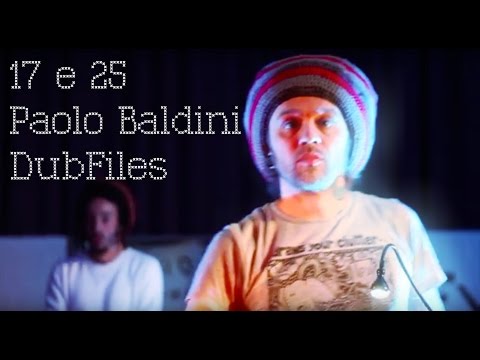 17 e 25, Paolo Baldini DubFiles