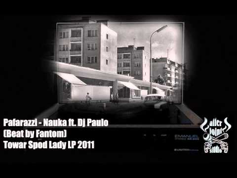 Pafarazzi - Nauka [ft. Dj Paulo] [prod. Fantom]