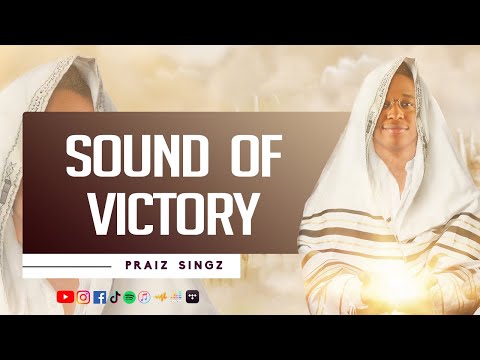 Praiz Singz - Sound of Victory (Official Music Video) | Lyrics | Warriors Chant | Ayaya Chant