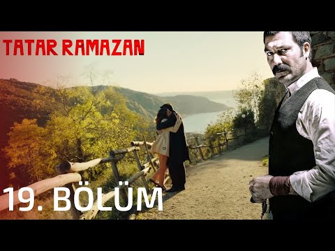 Tatar Ramazan 19. Bölüm