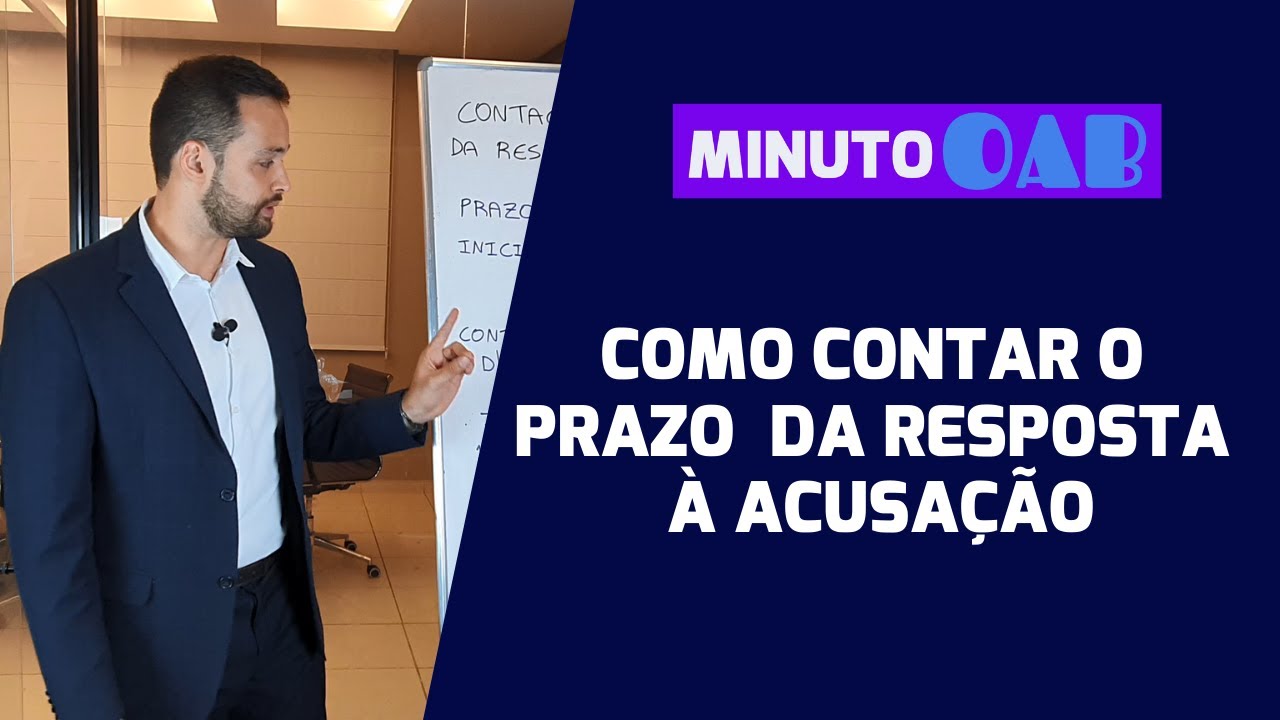 COMO CONTAR O PRAZO PARA APRESENTAR A RESPOSTA À ACUSAÇÃO NA PRÁTICA