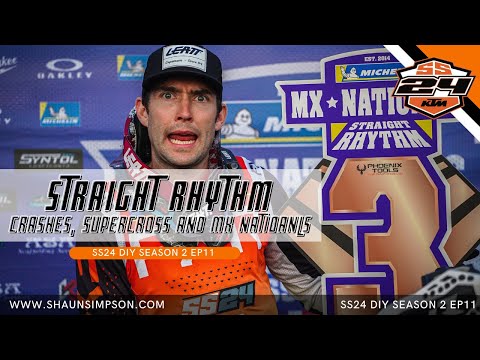SS24 EP11S2 - SHAUN SIMPSON MX NATIONALS BRITISH STRAIGHT RHYTHM CRASHES, SUPERCROSS AND PODIUM PIE!