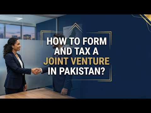 Joint Venture Taxation in Pakistan| How to Form and Tax a Joint Venture in Pakistan?| FBR Compliance