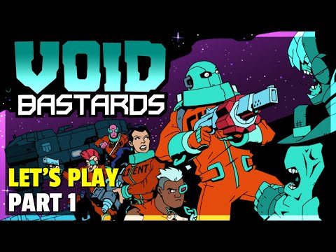 Let's Play | Void Bastards - Part 1