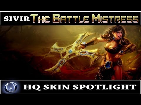 League of Legends: Sivir, the Battle Mistress (HQ Champion Spotlight) [2013 Rework]