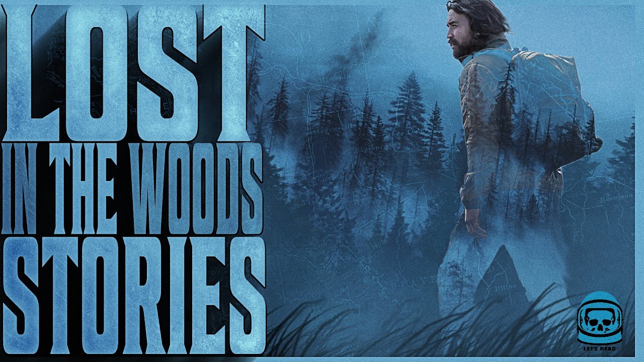 6 True Scary LOST IN THE WOODS Stories