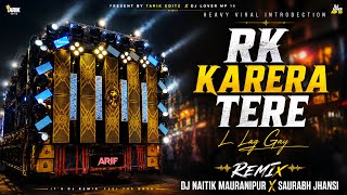 Download lagu RK KARERA TERE L LAG GAYE NABBI MUBARAK NEW INTRO REMIX BY NAITIK MAURANIPUR   SAURABH JHANSI 💯 mp3