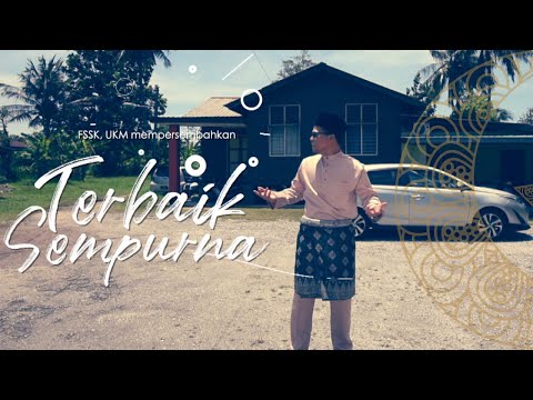 Terbaik Sempurna - Filem Pendek Raya FSSK 2022