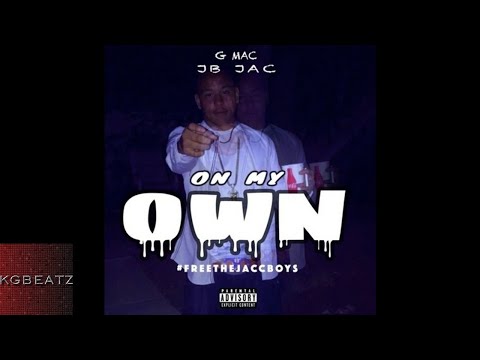 Gmac ft. JB Jac - On My Own [New 2018]