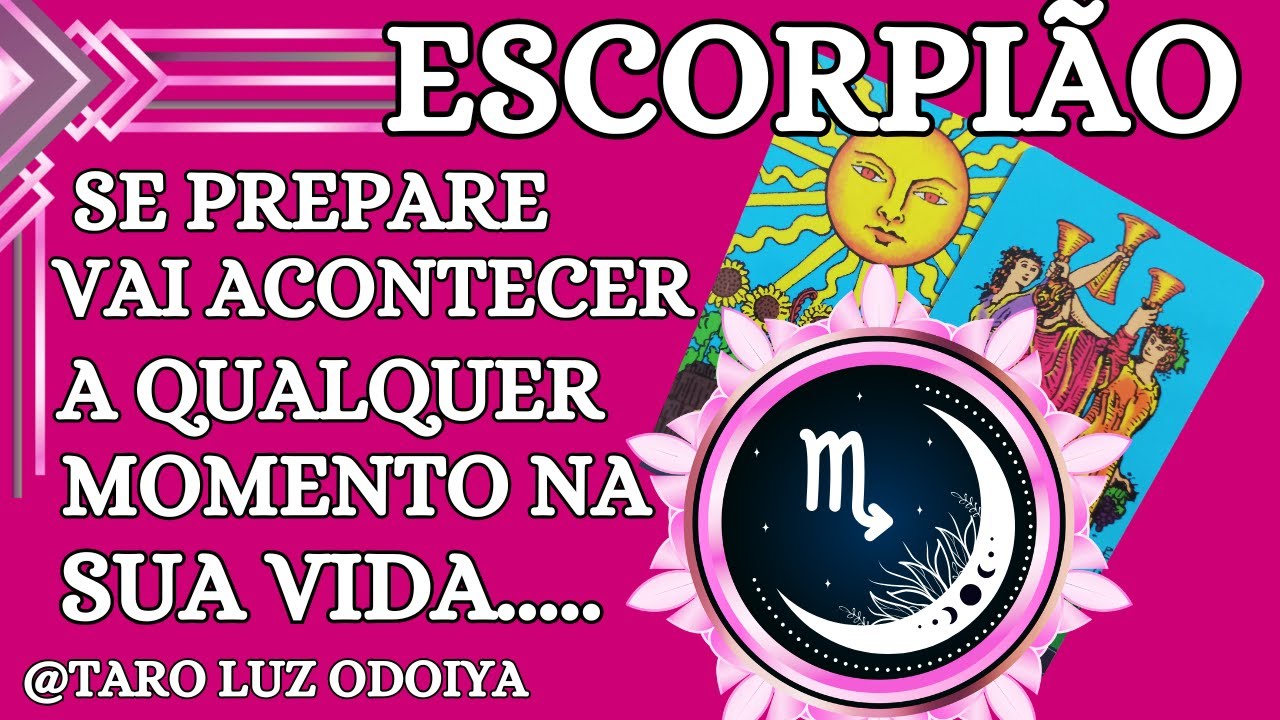 ESCORPIÃO VOCÊ VAI SER PEGO NA SURPRESA😯MUDANÇA TOTAL DE VIDA....