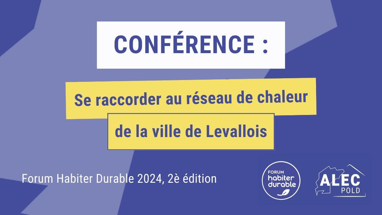 Conférence : Se raccorder au réseau de chaleur de la ville de Levallois