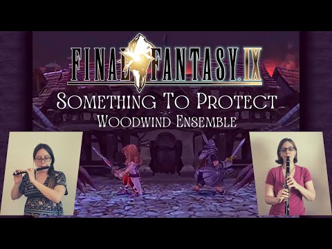Final Fantasy IX - Something To Protect ~ Woodwind Ensemble Cover