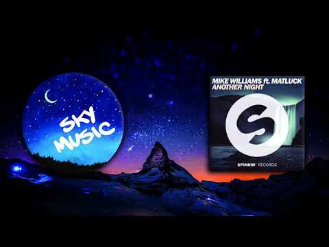 Mike Williams ft. Matluck - Another Night