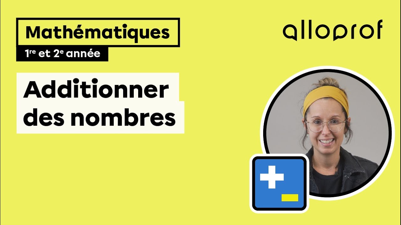 Additionner des nombres | Primaire | Primaire | Alloprof