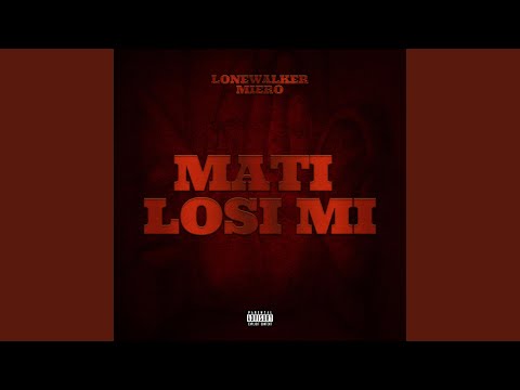 Mati Losi Mi (feat. Lonewalker)