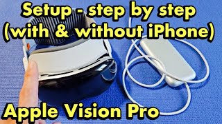 Apple Vision Pro: How to Setup (step by step) with & without iPhone