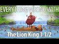 Everything Wrong With The Lion King 1 1 2 In 20 Minutes Or Less