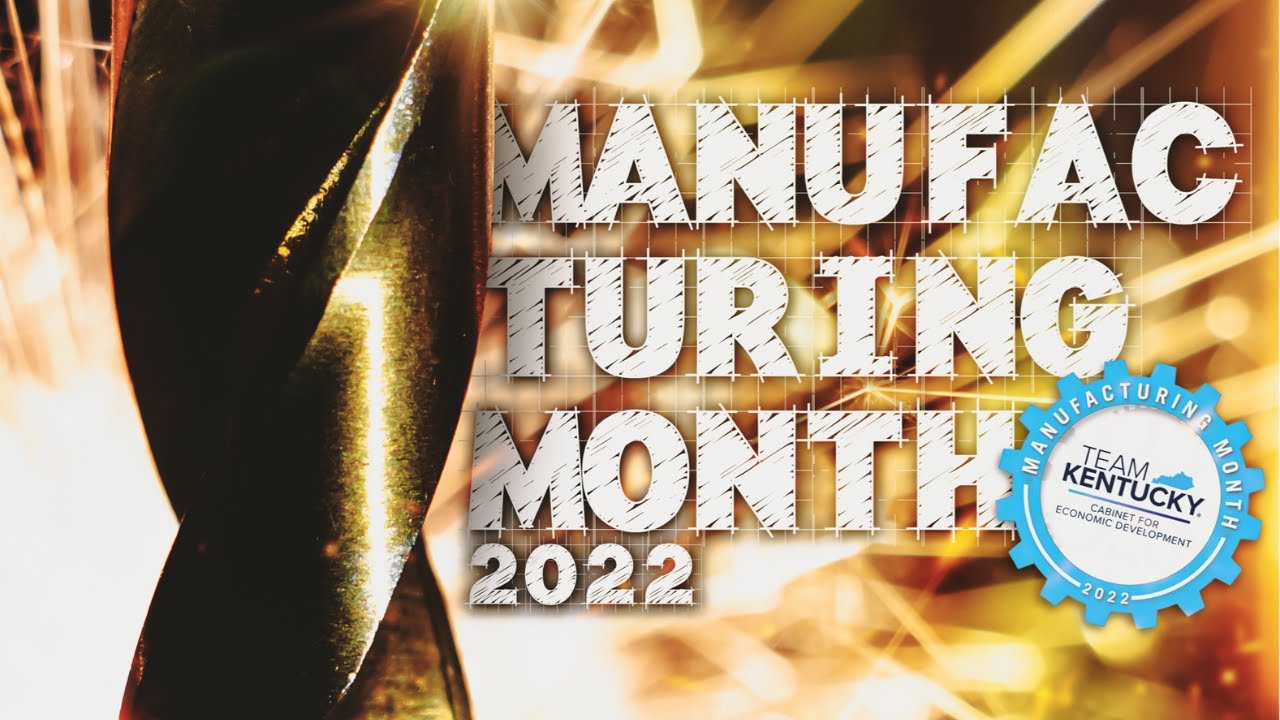 Made in Kentucky - Kentucky Cabinet for Economic Development Celebrates Manufacturing Month