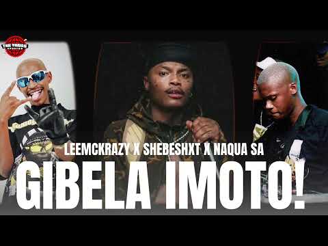 GIBELA IMOTO-SHEBESHXT ft LEEMCKRAZY