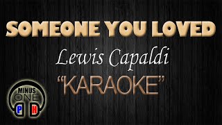 SOMEONE YOU LOVED - Lewis Capaldi (Remix KARAOKE) - MinusOnePH