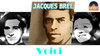 Jacques Brel - Voici (HD) Officiel Seniors Musik