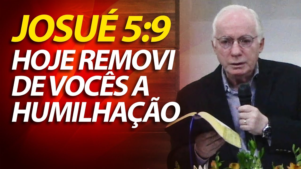 Hoje removi de vocês a humilhação sofrida no Egito | Pregação sobre Josué 5v9 | Pastor Paulo Seabra