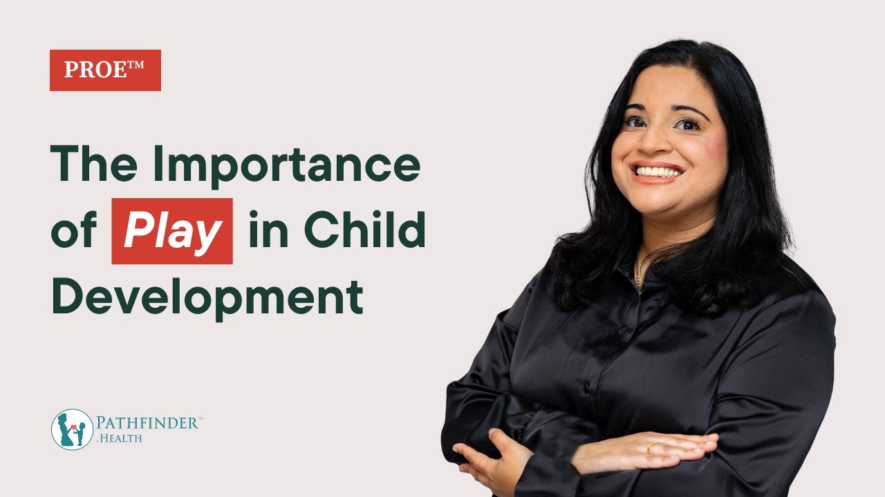 PROE (Play): The Importance of Play in Child Development