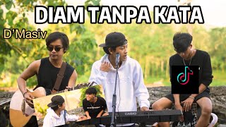 Download lagu KAU TAKKAN PERNAH SADARI BETAPA KU MENCINTAIMU ( DIAM TANPA KATA- DMASIV) COVER VIRAL DI TIKTOK mp3