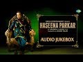 Haseena Parkar All Songs Audio Jukebox Shraddha Kapoor Apoorva Lakhia Sachin Jigar