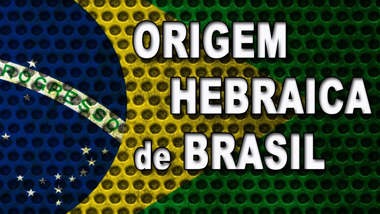 SIGNIFICADO DA PALAVRA BRASIL EM HEBRAICO