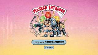 Masked Intruder &quot;If Only&quot;