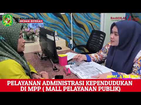 Pelayanan Administrasi Kependudukan di MPP ( Mall Pelayanan Publik )