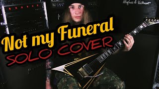 Not My Funeral Solo Cover (Children of Bodom)