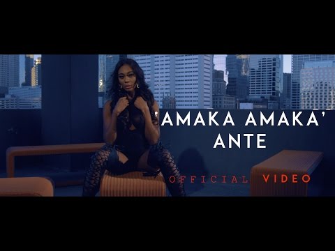 Ante - Amaka Amaka (OFFICIAL VIDEO)