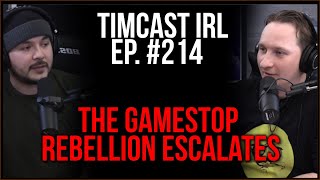 Timcast IRL #214 - Wall Street FORCED Robinhood To Shut Down trading, The Game Is Rigged And Media LYING