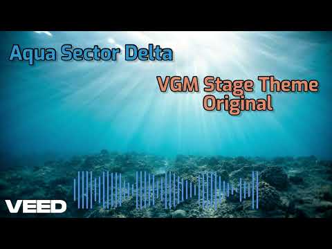 Aqua Sector Delta || Original VGM Stage Theme by Cyber Musician