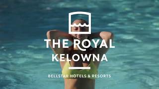 The Royal Kelowna - Downtown Kelowna's Most Luxurious Hotel - A Bellstar Hotel