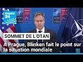 Ukraine, Gaza... Blinken fait le point sur la situation au sommet de l'Otan à Prague • FRANCE 24