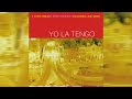 Yo La Tengo- "My Little Corner of the World" (Official Audio)