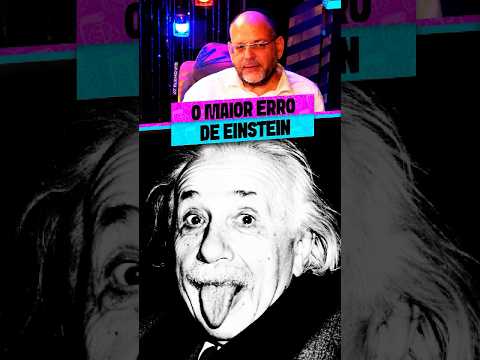 O ERRO DE EINSTEIN