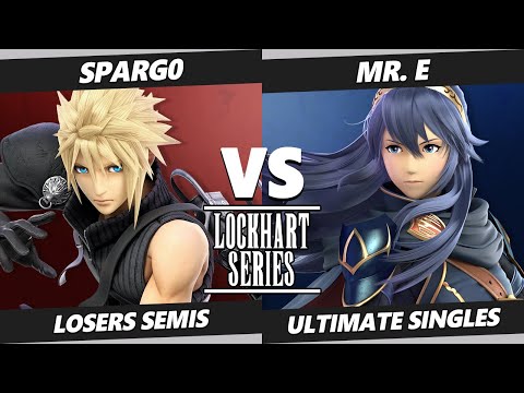 Lockhart Series Losers Semis - XTR | Spargo (Cloud) Vs. Mr. E (Lucina) Smash Ultimate SSBU