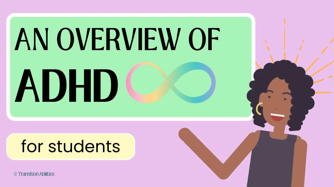 What is ADHD? Neurodiversity affirming overview for students