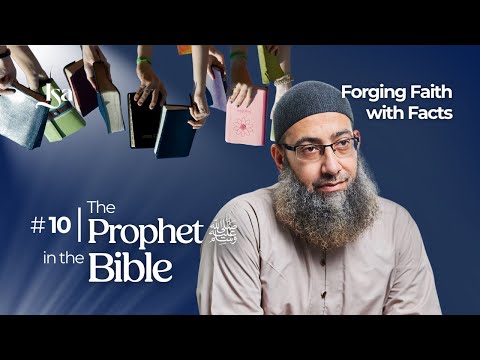 Ep10: Muhammad in the Bible | Forging Faith With Facts | Sh Mohammad Elshinawy