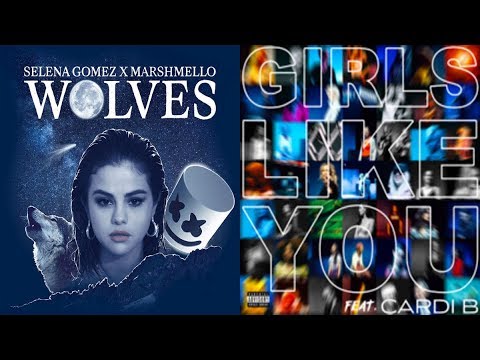 Marshmello, Selena Glomez, Marron 5 - Girls like You x Wolves [MASHUP]