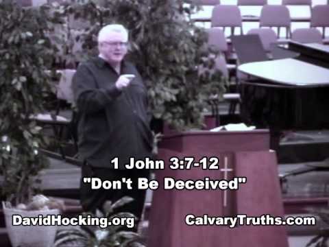 62 1 John 03:7-12 - "Don't Be Deceived" - David Hocking - Bible Studies