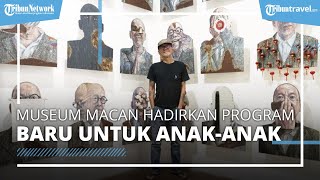Museum MACAN Hadirkan Program Baru, Terintegrasi pada Aktivitas Anak-anak di Pameran Agus Suwage