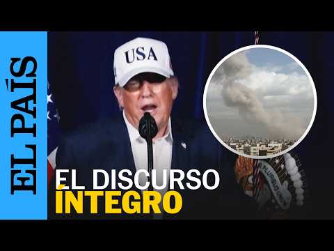 ATAQUE IRAN | El mensaje íntegro de TRUMP tras los bombardeos masivos de EEUU e Israel  | EL PAÍS