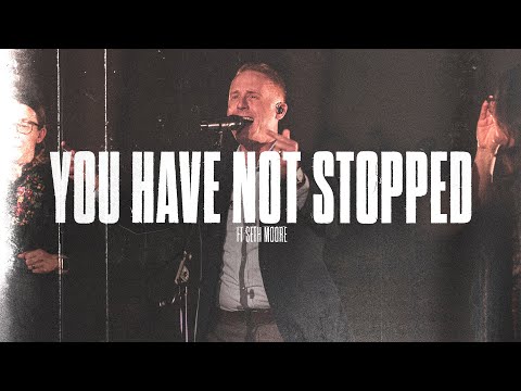 You Have Not Stopped