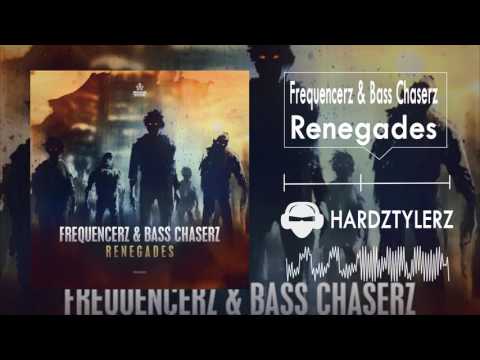 Frequencerz & Bass Chaserz - Renegades